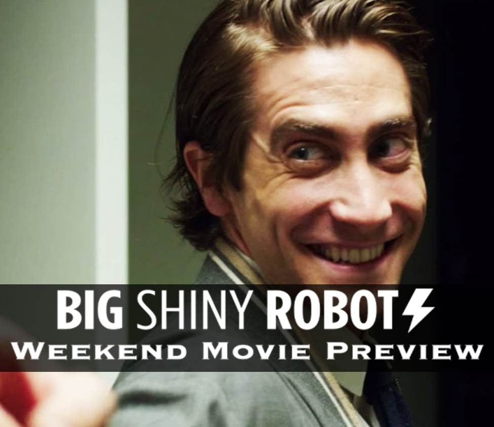 Weekend Movie Preview: Nightcrawler and Before I Go To Sleep 10/31/14